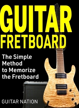 预订 Guitar Fretboard: The Simple Method to Memorize the Fretboard