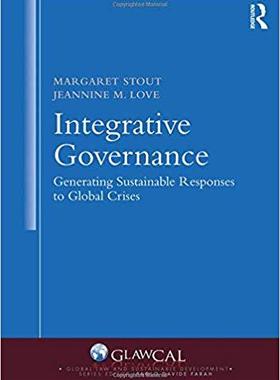 【预售】Integrative Governance: Generating Sustainable Responses to Global Crises