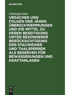 预订 Ursachen und Folgen der jähen Überschwemmungen und die Mittel zu deren Beseitigung unter besonderer Berücksichti