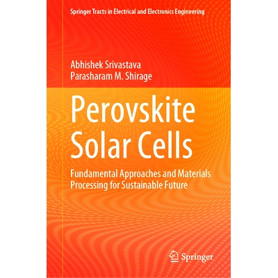 预订 Perovskite Solar Cells: Fundamental Approaches and Materials Processing for Sustainable Future 钙钛矿太阳能电池：可