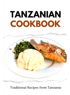 预订 Tanzanian Cookbook: Traditional Recipes from Tanzania: 9798872600046