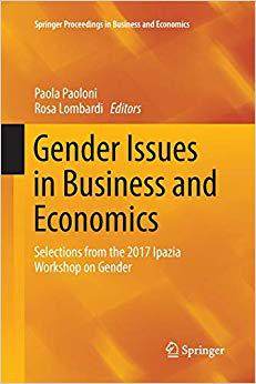 【预售】Gender Issues in Business and Economics: Selections from the 2017 Ipazia Workshop on Gender