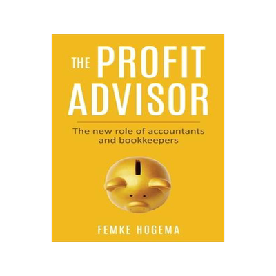 [预订]The Profit Advisor: The new role of accountants and bookkeepers 9789493056589