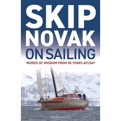 预订 Skip Novak on Sailing: Words of Wisdom from 50 Years Afloat: 9781399414746
