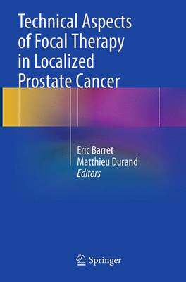 预订 Technical Aspects of Focal Therapy in Localized Prostate Cancer