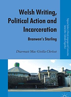 【预订】Welsh Writing, Political Action and Incarceration 9781349348701