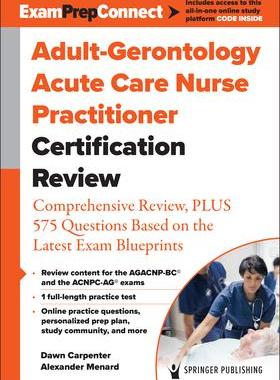 [预订]Adult-Gerontology Acute Care Nurse Practitioner Certification Review: Comprehensive Review, Plus 575 9780826193063