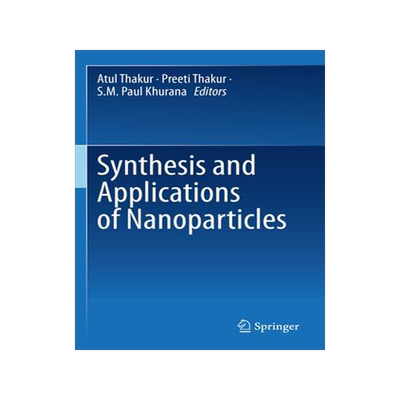 [预订]Synthesis and Applications of Nanoparticles 9789811668210