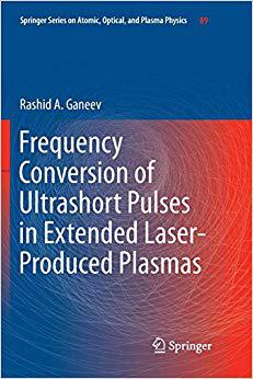 【预售】Frequency Conversion of Ultrashort Pulses in Extended Laser-Produced Plasmas