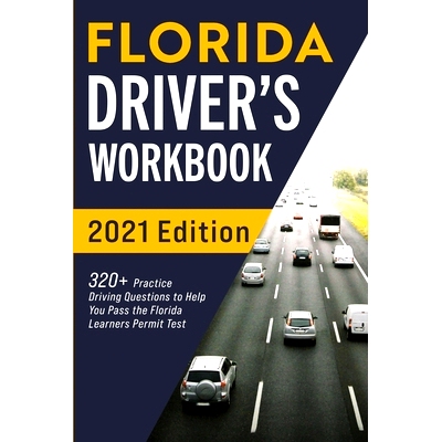 预订 Florida Driver’s Workbook: 320+ Practice Driving Questions to Help You Pass the Florida Learner’s Permit Test: 97