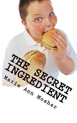 [预订]The Secret Ingredient: 7 Steps To Create Health That Lasts for Life 9780692313817