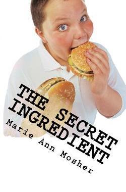 [预订]The Secret Ingredient: 7 Steps To Create Health That Lasts for Life 9780692313817