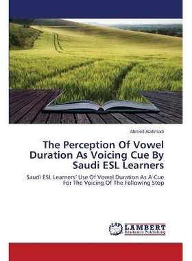 预订 The Perception Of Vowel Duration As Voicing Cue By Saudi ESL Learners 的元音持续时间发声提示沙特ESL学习者感知: 9783