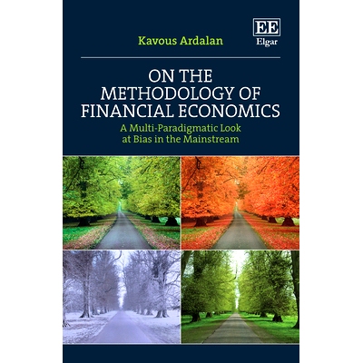 预订 On the Methodology of Financial Economics: A Multi-Paradigmatic Look at Bias in the Mainstream 论金融经济学的方*: