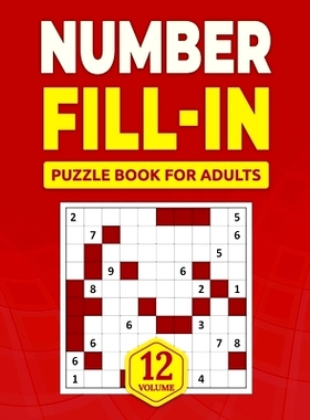 预订 Number Fill in Puzzle Book for Adults: Challenge Your Brain With A Massive Collection of Number Fill-Ins Puzzles fo