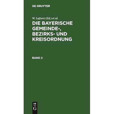 预订 Laforet: Bayerische Gemeinde-, Bezirks- Bd. 2 Bgbk: 9783112393239
