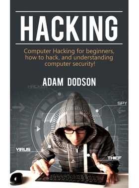 预订 Hacking: Computer Hacking for beginners, how to hack, and understanding computer security!: 9781761032813