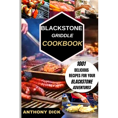 预订 Blackstone Griddle Cookbook: 1001 Delicious Recipes for Your Blackstone Adventures: 9798867428754