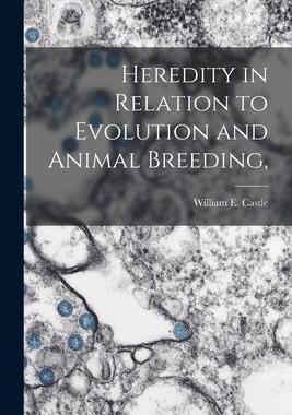 [预订]Heredity in Relation to Evolution and Animal Breeding, 9781014916006
