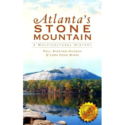 预订 Atlanta’s Stone Mountain: A Multicultural History: 9781540219961