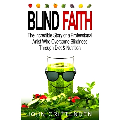 预订 Blind Faith: Reverse Macular Degeneration Thru Diet & Nutrition: 9781519381354