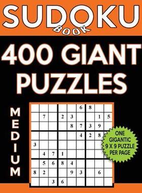 [预订]Sudoku Book 400 Medium GIANT Puzzles: Sudoku Puzzle Book With One Gigantic Puzzle Per Page, One Leve 9781544217284