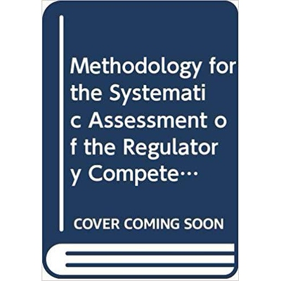 预订 Methodology for the Systematic Assessment of the Regulatory Competence Needs (SARCoN) for Regulatory Bodies of Radi