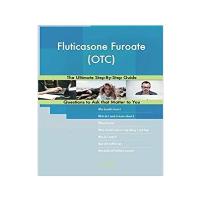 Fluticasone Furoate (OTC); The Ultimate Step-By-Step Guide