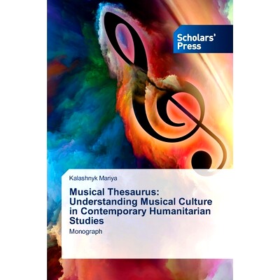 预订 Musical Thesaurus: Understanding Musical Culture in Contemporary Humanitarian Studies: 9783639663594