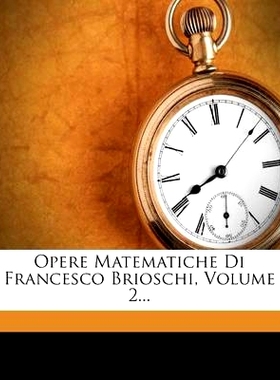 预订 Opere Matematiche Di Francesco Brioschi, Volume 2...: 9781274714329
