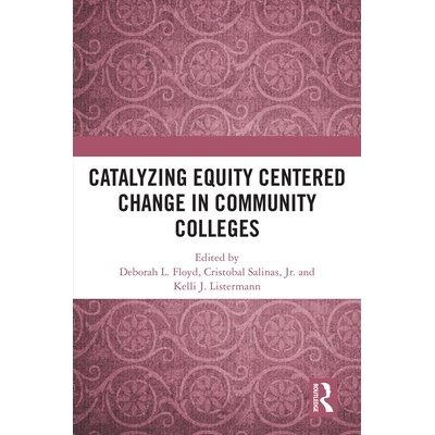 预订 Catalyzing Equity Centered Change in Community Colleges: 9781041159056