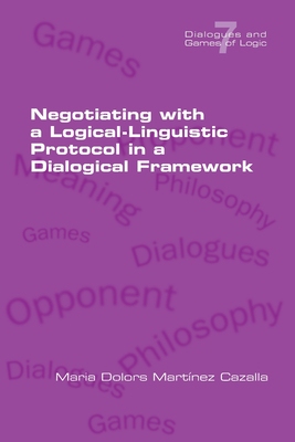 【预订】Negotiating with a Logical-Linguistic Protocol in a Dialogical Framework
