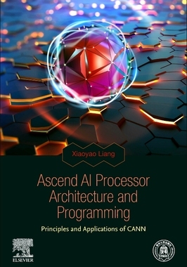 【预订】Ascend AI Processor Architecture and Programming