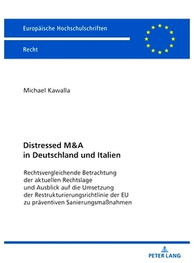 预订 Distressed M&A in Deutschland und Italien: Rechtsvergleichende Betrachtung der aktuellen Rechtslage und Ausblick au