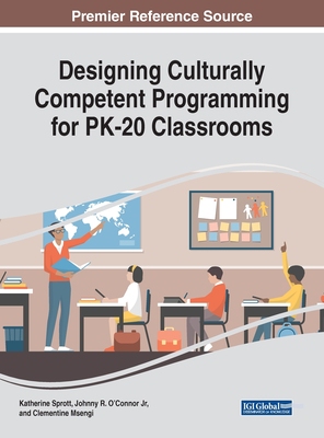 【预订】Designing Culturally Competent Programming for PK-20 Classrooms