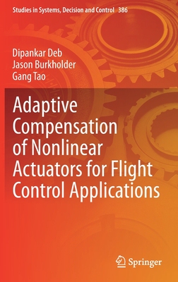 【预订】Adaptive Compensation of Nonlinear Actuators for Flight Control Applications 9789811641602