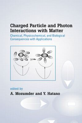 【预订】Charged Particle and Photon Interactions with Matter