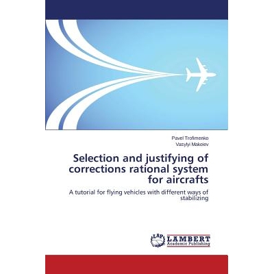 预订 Selection and justifying of corrections rational system for aircrafts: 9783659398605