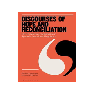 [预订]Discourses of Hope and Reconciliation: On J. R. Martin’s Contribution to Systemic Functional Lingu 9781350202597