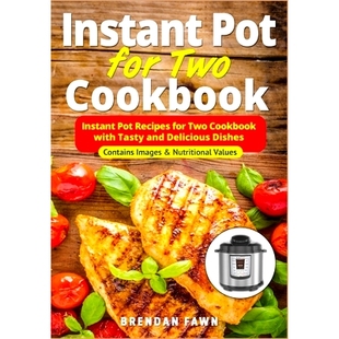 with Instant Cookbook 预订 Tasty Dishes for Delicious Pot 9781651406274 Two and Recipes