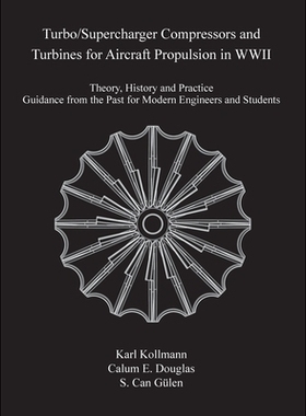 预订 Turbo/Supercharger Compressors and Turbines for Aircraft Propulsion in WWII 二战中用于飞机推进的涡轮/增压器压缩机和
