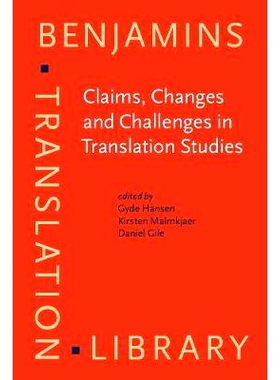预订 Claims, Changes and Challenges in Translation Studies: Selected contributions from the EST Congress, Copenhagen 200