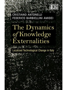 预订 The Dynamics of Knowledge Externalities: Localized Technological Change in Italy 知识外部性的动态:意大利的本地化技