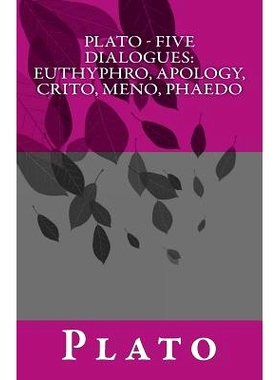 预订 Plato - Five Dialogues: Euthyphro, Apology, Crito, Meno, Phaedo: 9781537061740