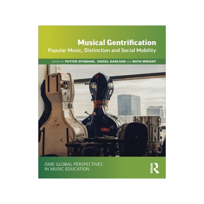 [预订]Musical Gentrification: Popular Music, Distinction and Social Mobility