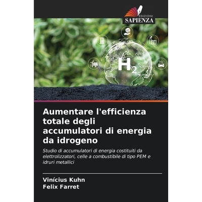 预订 Aumentare l’efficienza totale degli accumulatori di energia da idrogeno: Studio di accumulatori di energia costitu