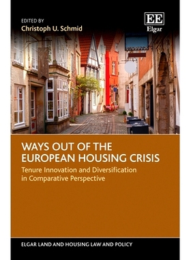 预订 Ways Out of the European Housing Crisis: Tenure Innovation and Diversification in Comparative Perspective 摆脱欧洲