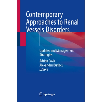 预订 Contemporary Approaches to Renal Vessels Disorders Updates and Management Strategies 肾血管疾病的现代治疗方法：*情