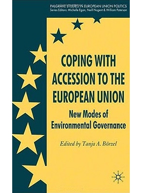预订 Coping with Accession to the European Union: New Modes of Environmental Governance: 9780230575516