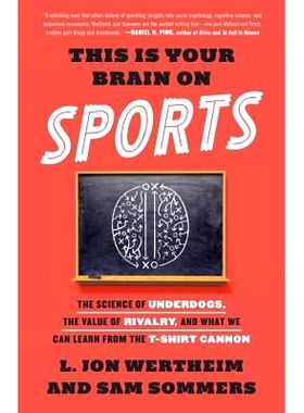 预订 This Is Your Brain on Sports: The Science of Underdogs, the Value of Rivalry, and What We Can Learn from the T-Shir